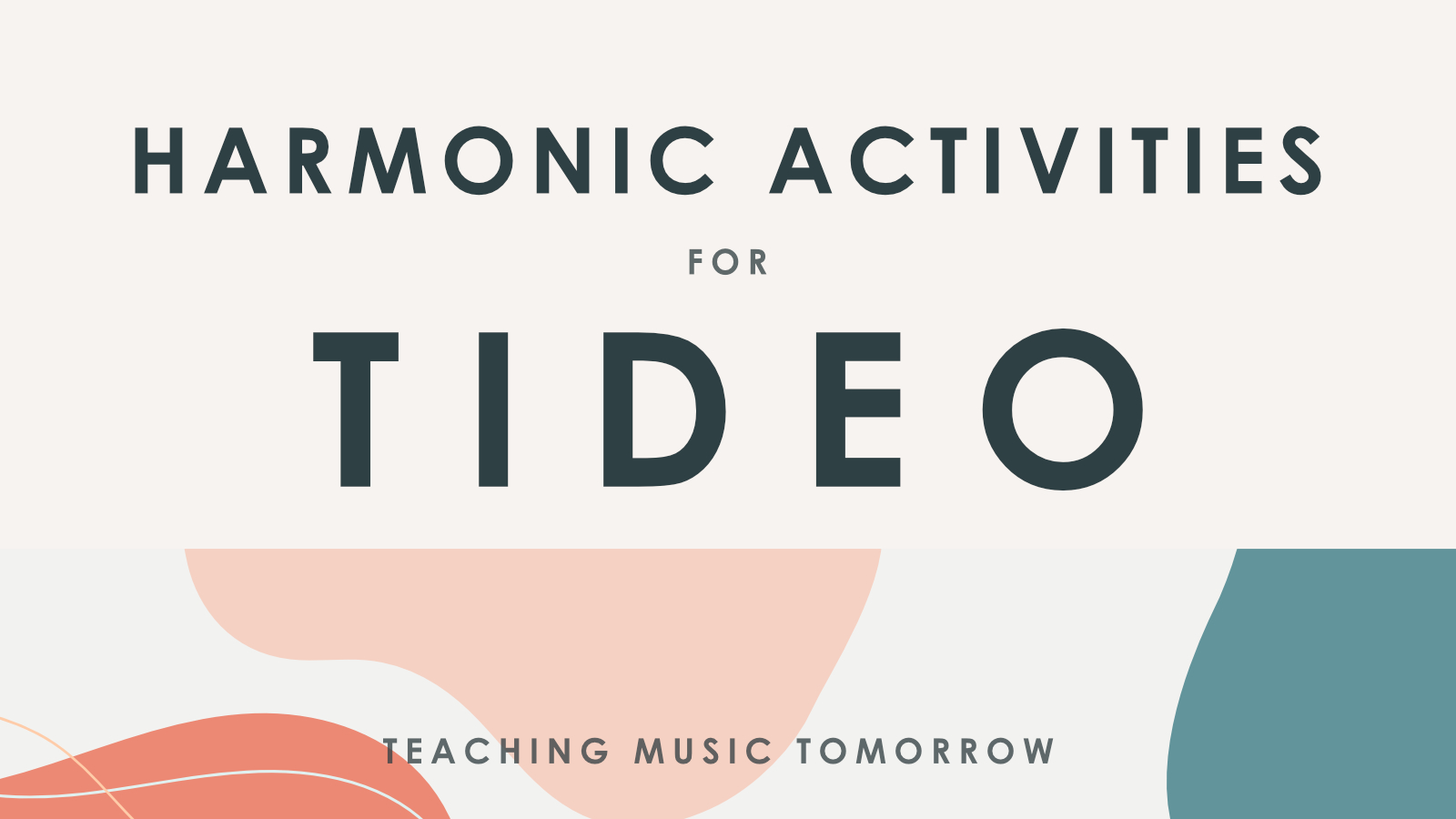 Tideo: Harmonic Activities for Elementary Music with Tideo